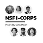 Square image with the text "NSF I-Corps, powered by CoMotion" and six headshots of people quoted in the story.